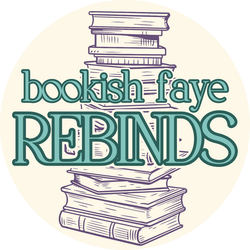 Bookish Faye Rebinds